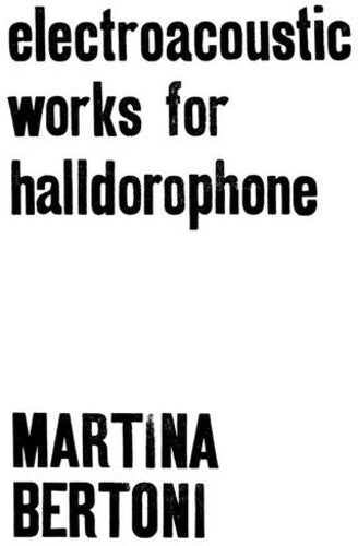 Electroacoustic Works for Halldorophone [2LP] [ VINYL LP ]