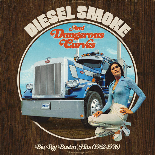 Diesel Smoke & Dangerous Curves: Big Rig Bustin' Hits (1962-1976) [Vinyl] [ VINYL LP ]