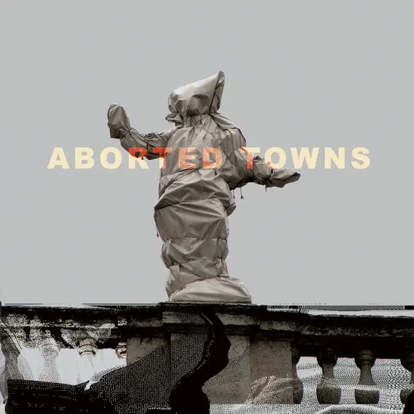 Aborted Towns, The Deadly Silence Before Utopia [LP] [ VINYL LP ]
