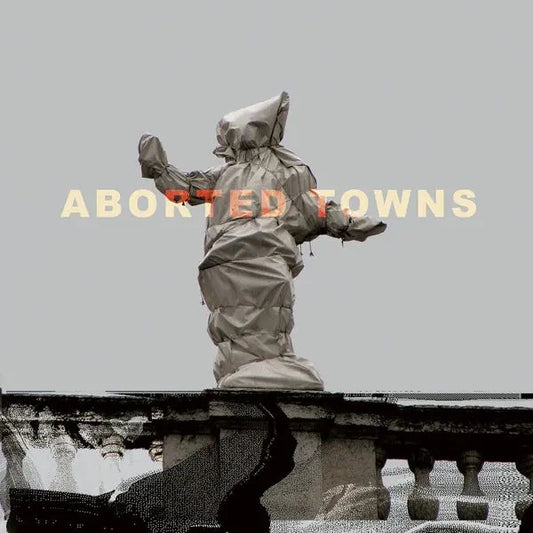 Aborted Towns, The Deadly Silence Before Utopia [LP] [ VINYL LP ]