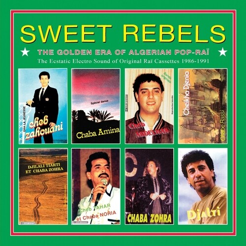 Sweet Rebels: The Golden Era Of Algerian PopRai The Ecstatic Electro Sound Of Original Rai Cassettes 1986 [Vinyl] [ VINYL LP ]